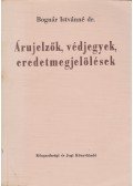 Bognár Istvánné - Árujelzők, védjegyek, eredetmegjelölések