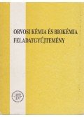 Dr. Hrabák András,Dr. Mészáros György - Orvosi kémia és biokémia feladatgyűjtemény