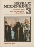 Dömötör Tekla - Régi és mai magyar népszokások