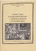 Cserbák András - Kalendárium-típusok a Néprajzi Múzeum gyűjteményében