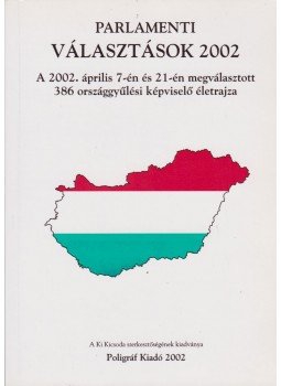 Hermann Péter - Parlamenti választások 2002 Hermann Péter - Parlamenti választások 2002, Budapest 2002 antikvár könyv