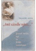 Valachi Anna - "Amit szívedbe rejtesz..."