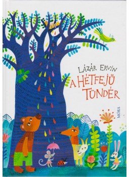 Lázár Ervin - A Hétfejű Tündér Lázár Ervin - A Hétfejű Tündér, Budapest 2015 antikvár könyv