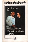 Sarkadi Imre - Oszlopos Simeon / Elveszett paradicsom / A gyáva