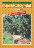 Sipos Béla Zoltán - Gyümölcsösgazdák könyve