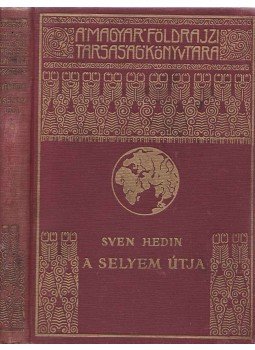 Sven Hedin - A selyem útja Sven Hedin - A selyem útja, Budapest 0 antikvár könyv
