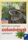 Kurt Henseler - Egészség és energia szobanövények segítségével