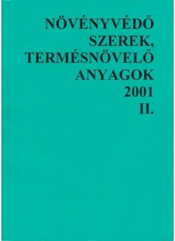 Olasz Zsuzsa - Növényvédő szerek, termésnövelő anyagok 2001 II. kötet Olasz Zsuzsa - Növényvédő szerek, termésnövelő anyagok 2001 II. kötet, 2001 antikvár könyv