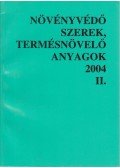 Olasz Zsuzsa - Növényvédő szerek, termésnövelő anyagok 2004 II. kötet