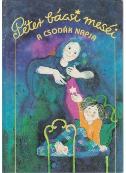 Szentmihályi Szabó Péter - A csodák napja Szentmihályi Szabó Péter - A csodák napja, 0 antikvár könyv