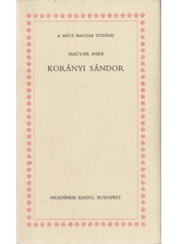 Magyar Imre - Korányi Sándor Magyar Imre - Korányi Sándor, Budapest 1970 antikvár könyv
