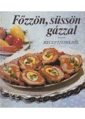 Beleznai Károlyné - Főzzön, süssön gázzal