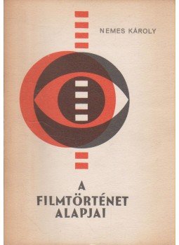 Nemes Károly - A filmtörténet alapjai, Budapest 1971 antikvár könyv