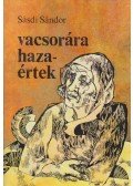 Sásdi Sándor - Vacsorára hazaértek