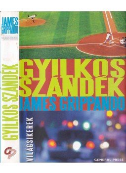 James Grippando - Gyilkos szándék James Grippando - Gyilkos szándék, Budapest 2010 antikvár könyv