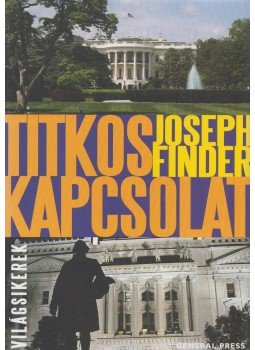Finder, Joseph - Titkos kapcsolat Finder, Joseph - Titkos kapcsolat, Budapest 2010 antikvár könyv