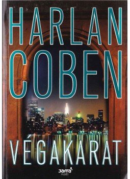 Harlan Coben - Végakarat Harlan Coben - Végakarat, Budapest 2012 antikvár könyv