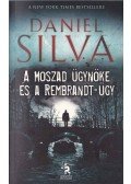 Daniel Silva - A Moszad ügynöke és a Rembrandt-ügy