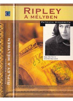 Patricia Highsmith - Ripley a mélyben Patricia Highsmith - Ripley a mélyben, Budapest 2003 antikvár könyv