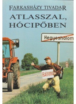 Farkasházy Tivadar - Atlasszal, hócipőben Farkasházy Tivadar - Atlasszal, hócipőben, Budapest 1995 antikvár könyv