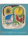 Áprily Lajos - Fegyvertelen vadász