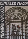 B. Müller Magda - Filmgyári capriccio