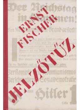 Ernst Fischer - Jelzőtűz Ernst Fischer - Jelzőtűz, Budapest 1963 antikvár könyv