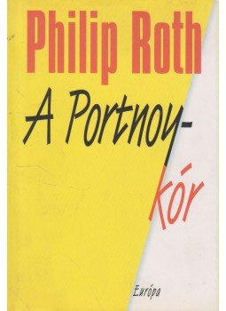 Philip Roth - A Portnoy-kór Philip Roth - A Portnoy-kór, Budapest 2004 antikvár könyv