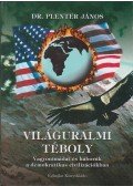 Plenter János dr. - Világuralmi téboly