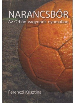 Ferenczi Krisztina - Narancsbőr, Budapest 2014 antikvár könyv