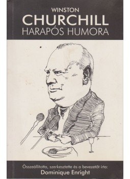 Dominique Enright - Winston Churchill harapós humora Dominique Enright - Winston Churchill harapós humora, Budapest 2004 antikvár könyv