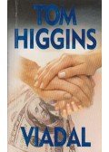 Higgins, Tom - Viadal