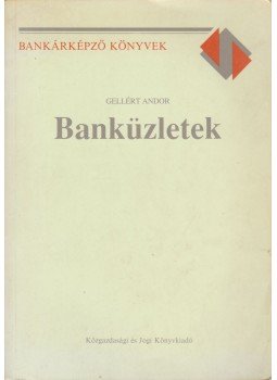 Gellért Andor - Banküzletek, Budapest 1991 antikvár könyv