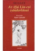 Sári László - Az ifjú Lin-csi vándorlásai