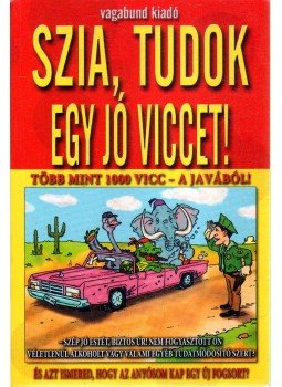 Hallók Ákos - Szia, tudok egy jó viccet! Hallók Ákos - Szia, tudok egy jó viccet!, 2011 antikvár könyv