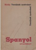 Dr. Király Rudolf - Spanyol olvasókönyv