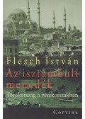 Flesch István - Az isztambuli menedék