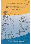 Huszár Péter,Trunkó Barnabás - Félreértelmező kéziszótár