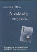 Csernok Attila - A valóság erejével...