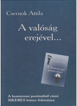 Csernok Attila - A valóság erejével... Csernok Attila - A valóság erejével..., Budapest 2009 antikvár könyv