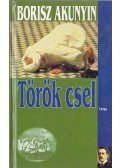 Borisz Akunyin - Török csel