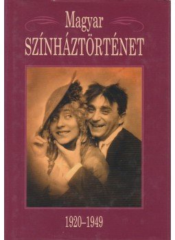 Gajdó Tamás - Magyar színháztörténet III. 1920-1949 Gajdó Tamás - Magyar színháztörténet III. 1920-1949, Budapest 0 antikvár könyv