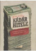 Mong Attila - Kádár hitele