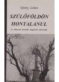 Ujváry Zoltán - Szülőföldön hontalanul