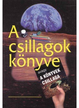 Horányi Gábor, Szabó Pap Edit - A csillagok könyve Horányi Gábor, Szabó Pap Edit - A csillagok könyve, Budapest 1997 antikvár könyv