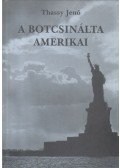 Thassy Jenő - A botcsinálta amerikai
