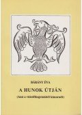 Bárány Éva - A hunok útján (aláírt)