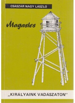Császár Nagy László - Magasles Császár Nagy László - Magasles, 1990 antikvár könyv