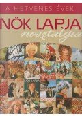 Erdélyi Z. Ágnes - Nők Lapja nosztalgia - A nyolcvanas évek