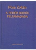 Pósa Zoltán - A fehér bohóc feltámadása